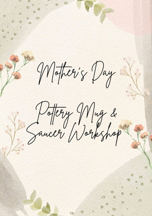 Mothers Day Pottery Mug and saucer/trinket dish workshop. Sunday the 11th of May 10am-12pm